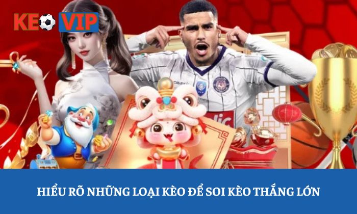 bí quyết soi kèo hiệu quả bí quyết soi kèo hiệu quả