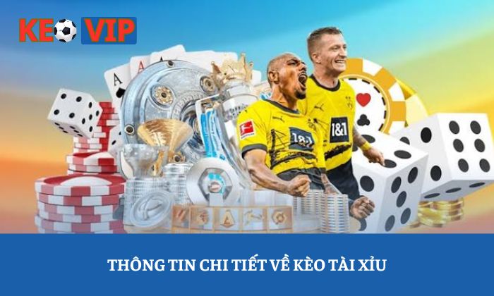 Kèo Tài Xỉu Kèo Tài Xỉu