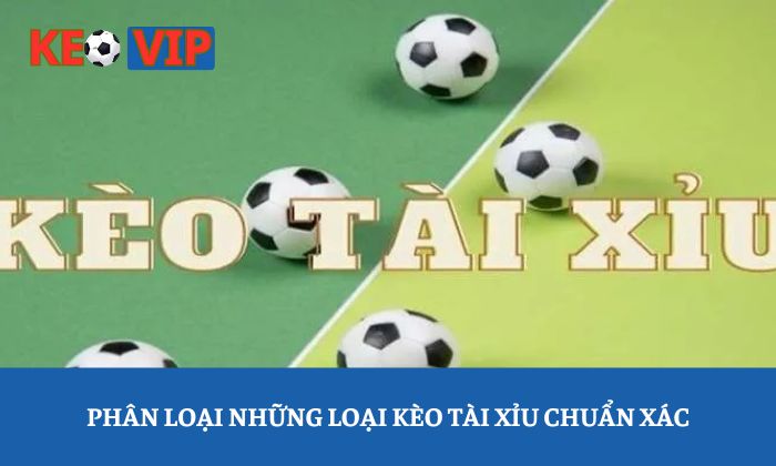 Kèo Tài Xỉu Kèo Tài Xỉu