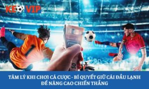 tâm lý khi chơi cá cược